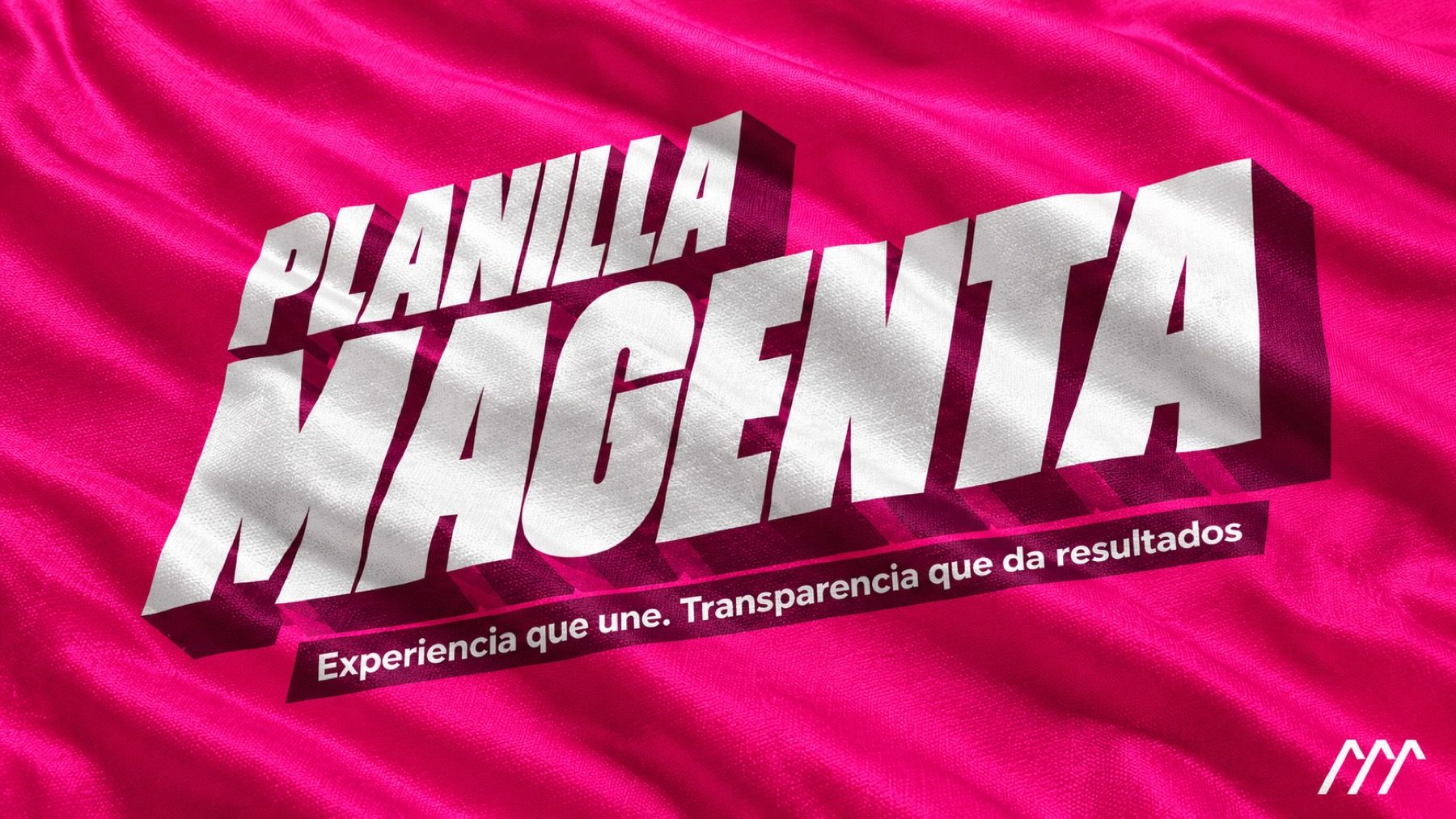 Bandera magenta: Planilla Magenta. Experiencia que une. Transparencia que da resultados